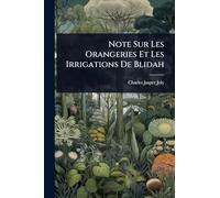 Note Sur Les Orangeries Et Les Irrigations De Blidah