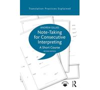 Note-taking for Consecutive Interpreting: A Short Course