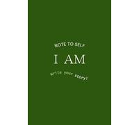 Note to Self: I AM (Green Edition): Write Your Story!