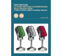 Note tricolori. La storia dell'Italia contemporanea nella popular music