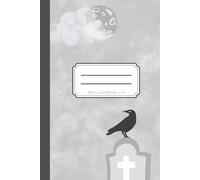 NOTEBOOK - 110 LINED DECORATED PAGES - 6 X 9 IN: Spooky Raven Under Full Moon Blank Book for Notes, Gothic Crow Journal with Lined Pages for Journaling and Creative Writing
