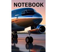 NOTEBOOK: 120 pages lined notebook with an airplane on the cover: A Lined Notebook for Aviation Enthusiasts - Ideal for Pilots, Students, and Airplane Lovers