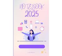 Notebook 2025 : Cahier Élégant et Organisé pour Femmes Actives - Idéal pour la Planification et les Objectifs.: Un compagnon quotidien au design chic, ... pour gérer vos projets, calendriers et idées.