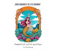 Notebook 6"x9" and 140 Lined Paper: Coral Kingdom of the Little Mermaid