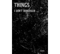 notebook 64 pages, things i dont’t remember, for all my things