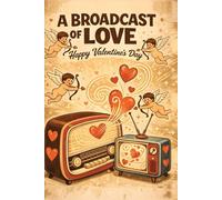 NOTEBOOK: A Broadcast of Love - Retro Valentine Cherubs Journal: Vintage Romance & Cupid Notebook | 200 Lined Pages | 6×9 Inches | Perfect for Love Notes, Songwriters & Nostalgia Fans