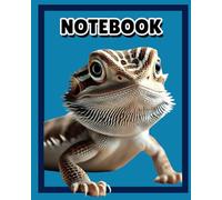 Notebook: A Fun & Unique Bearded Dragon Notebook for Reptile Lovers - Perfect for Kids, Reptile Owners, and Pet Enthusiasts!