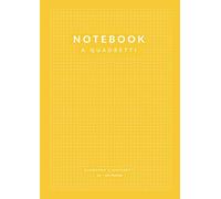 Notebook a Quadretti: 108 Pagine A4 a Quadretti 5 mm per Appunti, Matematica | Scuola Ufficio Tempo Libero | Giallo