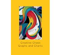 Notebook A4: Creative Chaos: Graphs and Charts