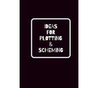 Notebook A5: Notes And Thoughts: Plans to take over the world