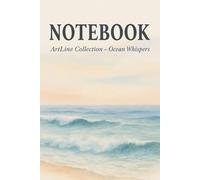 Notebook - ArtLine Collection: Ocean Whispers: Peaceful Lined Journal for Writing, Reflection & Calm Inspiration - 6x9", 150 Pages