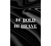 Notebook Be Bold Be brave: 6*9 inches 120 pages