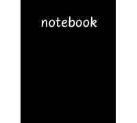 Notebook: Black cover, lined paper, lined interior for writing notes and ideas. It can be used as a diary or journal.