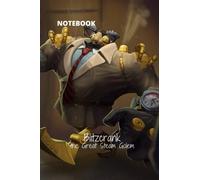 Notebook : Blitzcrank a Great Steam Golem: Minimal Poster Design , Journal for Writing 31,80x23,50 cm 6x9 inch 120 pages