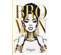 Notebook: Brown Sugar Black Queen: 6 x 9 Inch College Ruled Notebook for Black Women, Great for Writing, Notes, or Daily Journaling
