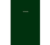 Notebook: Classic Dark Green Notebook: Journal 120 Pages, College Ruled Lined Interior, For Office, For School, For Work, For Personal