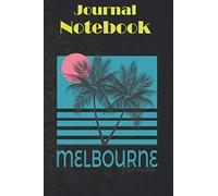 Notebook, Composition, Journal: Melbourne FL Vintage Florida Souvenirs 6 in x 9 in x 100 Lined and Blank Pages for Notes, To Do Lists, Notepad, Journal Gift for your beloveds