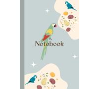 Notebook: Cuaderno de notas con temática de loro - 6 x 9 pulgadas | 100 Páginas Rayadas: Libreta para escribir