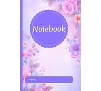 Notebook: Cuaderno Rayado de tapa blanda: cuaderno floral,100 hojas- ideal para notas, escritura y estudio