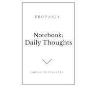 Notebook: Daily Thoughts: A Simple Notebook for Capturing Thoughts, Ideas and Everyday Observations