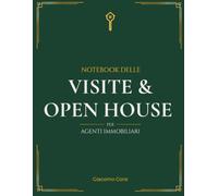 Notebook delle Visite e Open House per Agenti Immobiliari: organizza i contatti dei potenziali acquirenti per gli immobili che hai in vendita