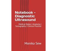 Notebook - Diagnostic Ultrasound: Medical Notes | Anatomy | Sonography | Clinical Practice