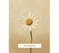 NOTEBOOK: Elegant Daisy Flower Notebook Journal KDP - Impasto Oil Paint Texture - Golden Tan Beige Art Journal - Aesthetic Floral Cover. Art Lovers. Stationery. 8.5 x 11. Gifts for Her