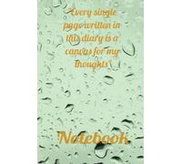 Notebook: Every single page written in this diary is a canvas for my thouhts