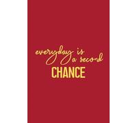 Notebook everyday is a second chance: 6*9 inches 120 pages