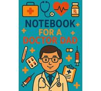 Notebook for a Doctor Dad | Graph Journal: 120 Pages | Glossy Cover | Cute & Practical Gift for Father's Day, Birthday or Everyday Use | Format A5