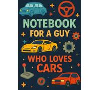 Notebook for a Guy Who Loves Cars | Funny & Practical Squared Grid Notebook: 120 Pages, Glossy Cover - Perfect Gift for Car Lovers, Mechanics & Auto Enthusiasts