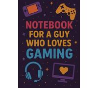 Notebook for a Guy Who Loves Gaming | A5 Grid Notebook - 120 Pages - Purple Cover with Gaming-Themed Design: Perfect Gift for Birthdays, Christmas, Holidays, Graduation & Special Occasions