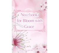 Notebook for Bloom with Grace