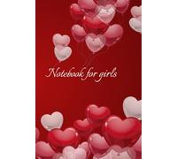 notebook for girls: This heart journal for girls contains 120 pages of high quality and 6"x9" format