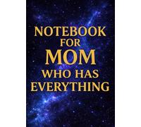 Notebook for Mom Who Has Everything | A5 Grid Notebook - 120 Pages - Blue Galaxy Cover: Perfect Gift for Mother’s Day, Birthday, Christmas & Special Occasions