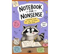 notebook for nonsense: notebook for everything, for young people, for students, for housewives, for everyone, memory,