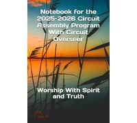 Notebook for the 2025-2026 Circuit Assembly Program With Circuit Overseer: Worship With Spirit and Truth