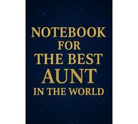Notebook for the Best Aunt in the World | Cute & Practical Squared Grid Notebook: 120 Pages, Glossy Cover - Perfect Gift for Your Amazing Aunties, Aunt Birthday | from Niece | from Nephew