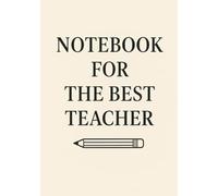 Notebook for the Best Teacher | A5 Grid Journal for Lessons, Plans, Ideas & Everyday Notes: Perfect Gift for Teacher’s Day, Education Day, Teacher’s Birthday or Classroom Mentor