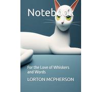 Notebook: For the Love of Whiskers and Words
