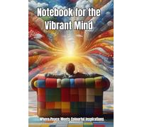 Notebook for the Vibrant Mind: Where Peace Meets Colourful Inspirations