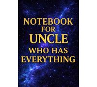 Notebook for Uncle Who Has Everything | A5 Grid Notebook - 120 Pages - Blue Galaxy Cover: Perfect Gift for Birthday, Christmas, Uncle’s Day & Special Occasions