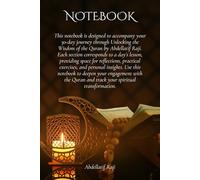 Notebook for "Unlocking the Wisdom of the Quran": This guided journal helps you apply the wisdom of the Quran to your daily life through reflection, ... write your insights and growth experiences.
