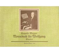 Notebook for Wolfgang: A Selection of the Easiest Pieces: A selection of the easiest pieces. piano.