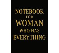 Notebook for Woman Who Has Everything | Funny & Heartwarming Squared Grid Notebook: 120 Pages, Glossy Cover - Gift for Mother's Day, Birthday or Any Occasions