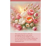 Notebook for Women with Bible Verse: Zephaniah 3:17: The Lord your God is with you the Mighty Warrior who saves He will take great delight in you