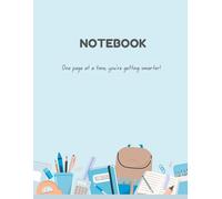 Notebook for Writing, 100 Pages, 8.5 x 11 inch size: One page at a time, you're getting smarter!