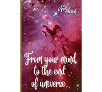 Notebook Galaxy, Universe: From your mind to the end of universe...