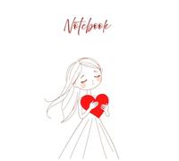 Notebook: Girl Holding Heart | Wide Ruled | 6" x 9" | 120 Pages | Ideal for Notes, Feelings & Special Occasions
