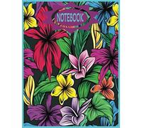 NOTEBOOK Hawaiian Style: Bright Colored Flowers 7.44x 9.69 Wide Ruled 100 pages ALOHA